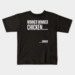 winner winner chicken... dinner Kids T-Shirt